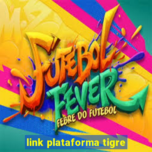 link plataforma tigre